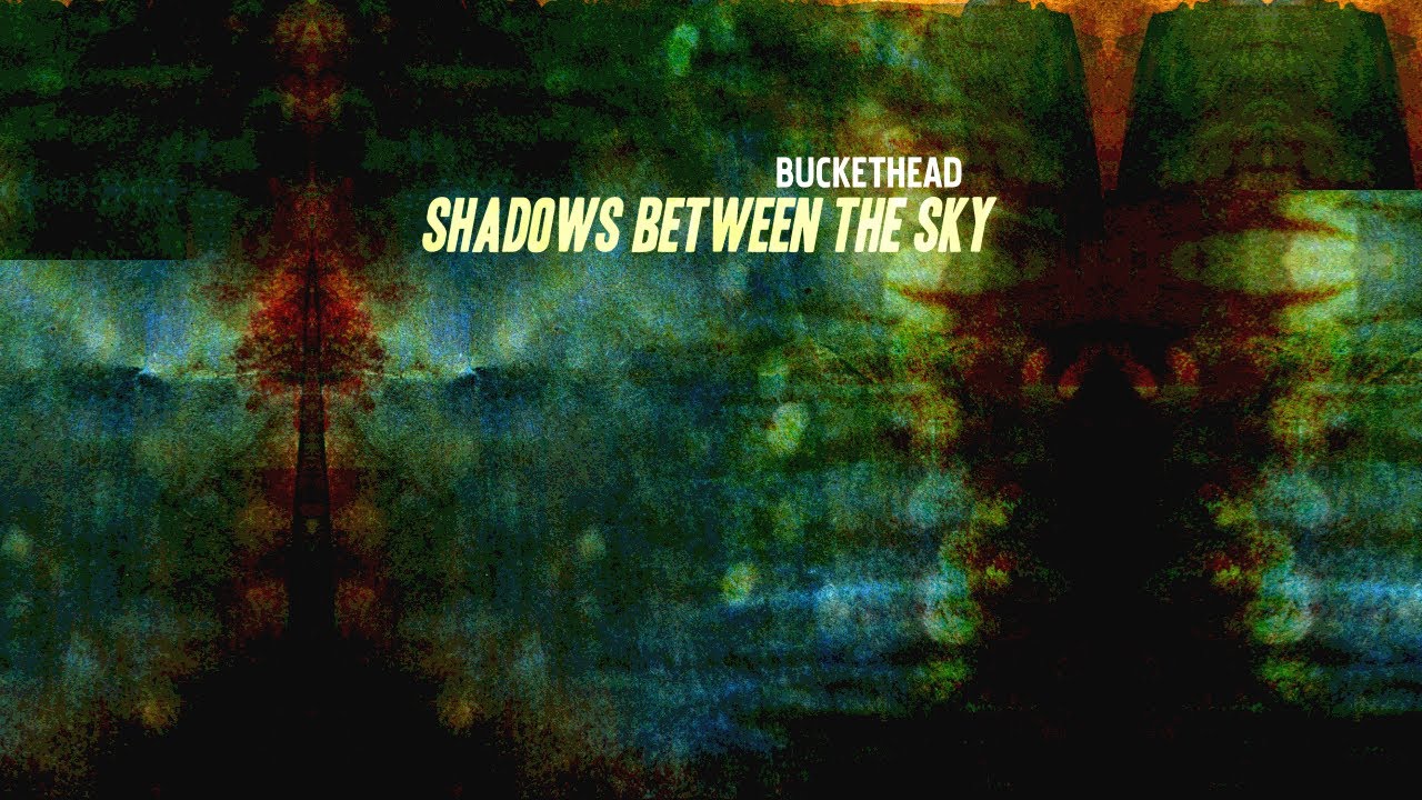 Full Album] Shadows Between The Sky - Buckethead - YouTube