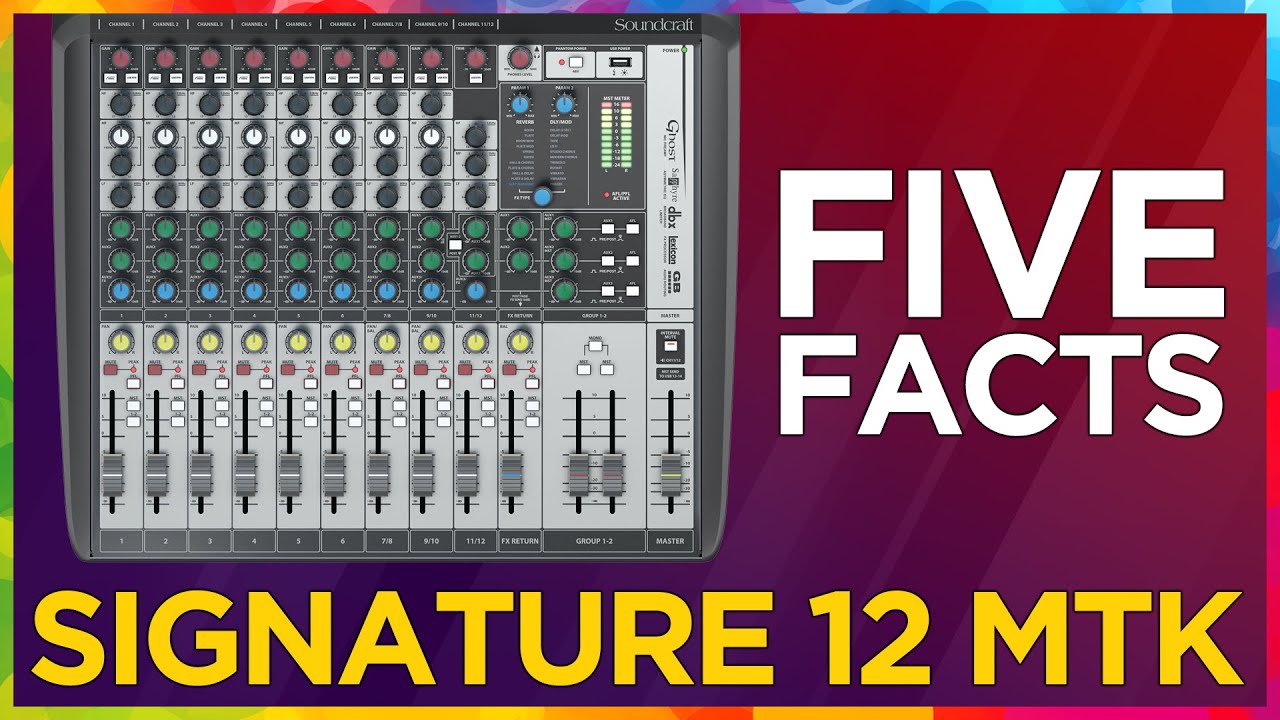 Five Facts: Soundcraft Signature 12 MTK Audio Mixer - YouTube